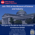 Join TRIO at the Museum of Science and Industry